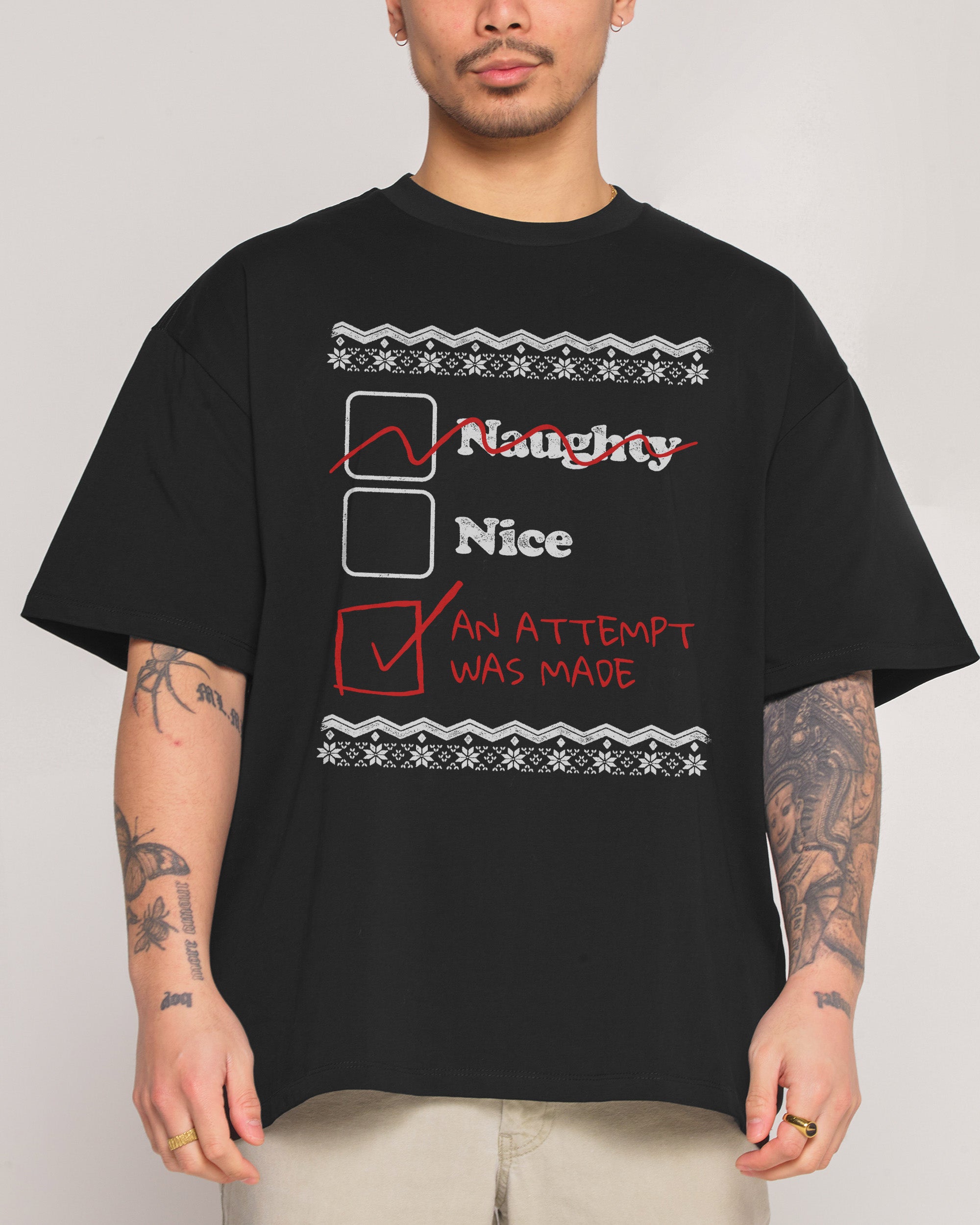 Naughty Nice an Attempt was Made Oversized Tee