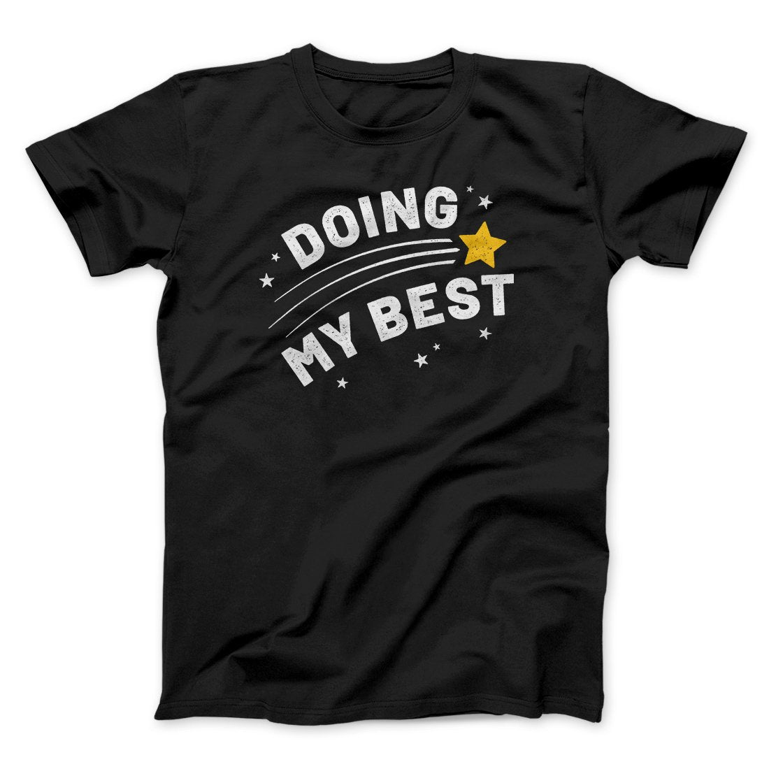 Doing My Best Funny Unisex T-Shirt - Soft Cotton Crew Neck Tee