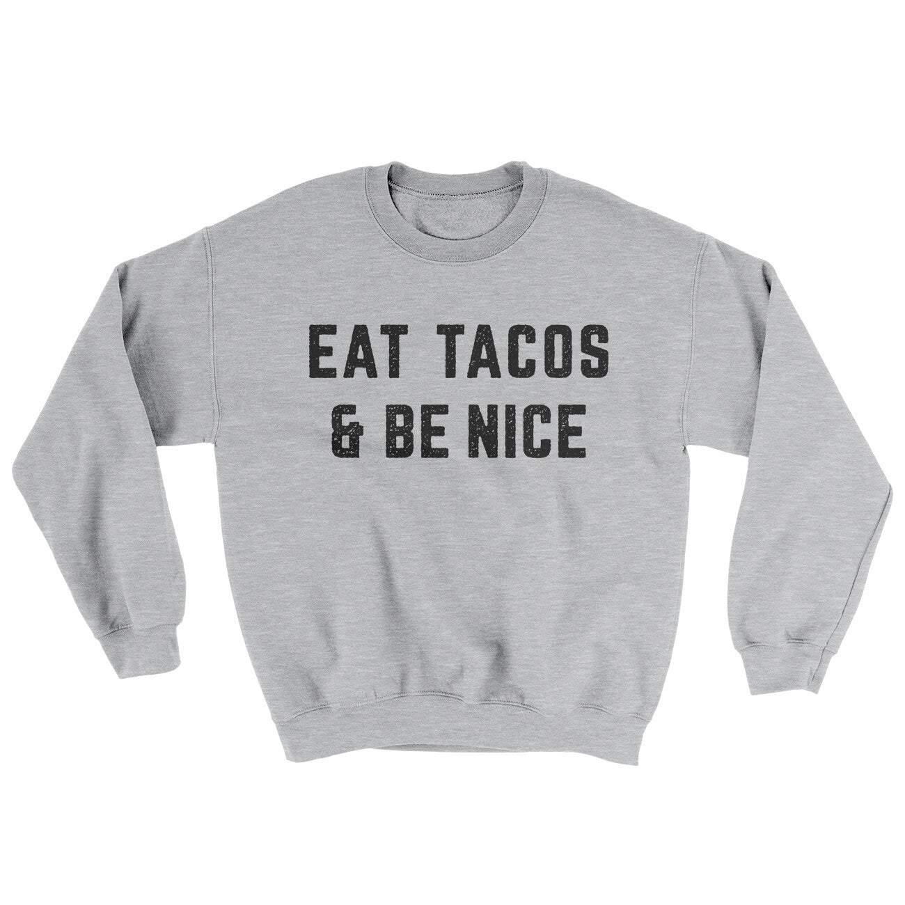 Eat Tacos And Be Nice Ugly Sweater