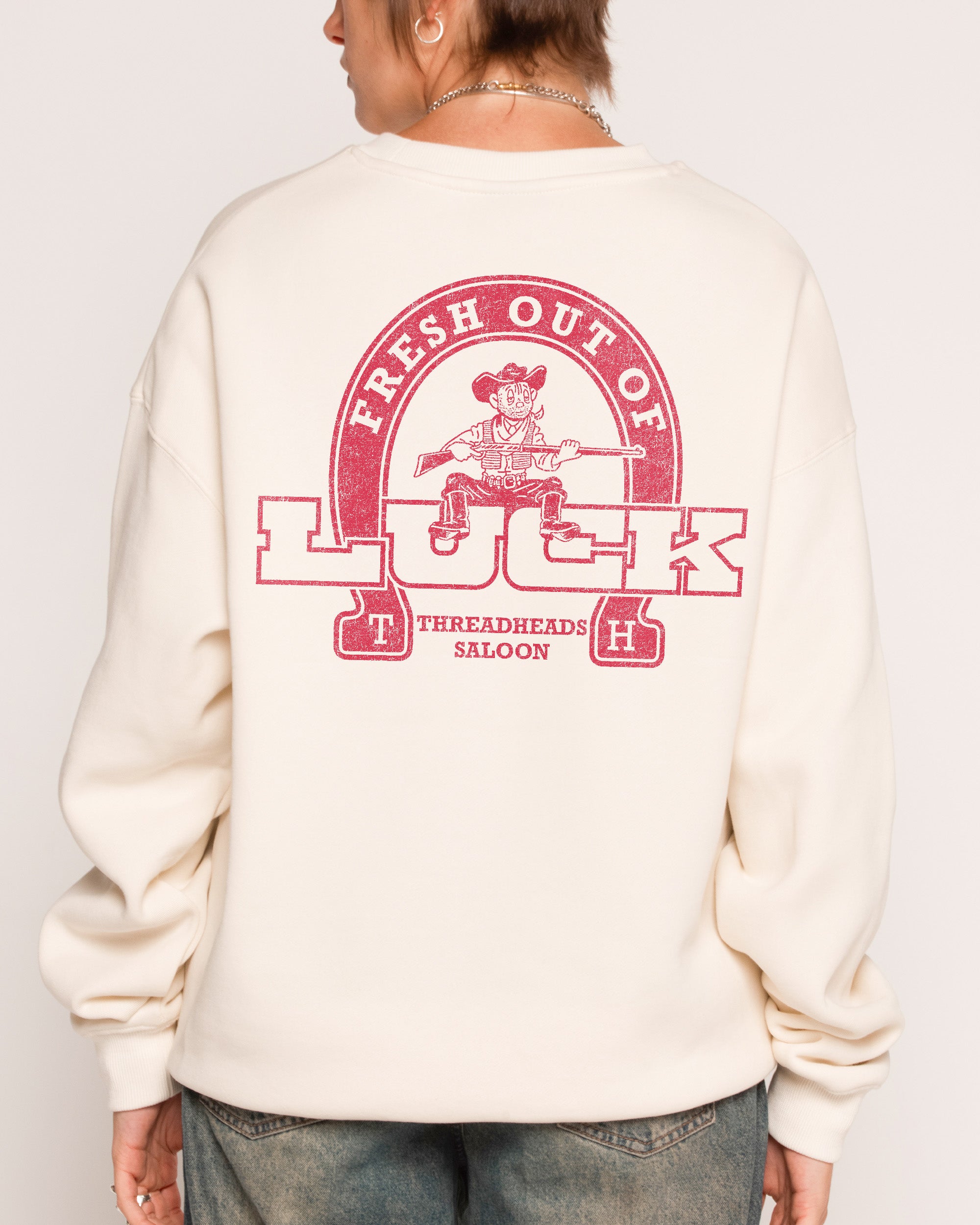 Fresh Out of Luck Sweatshirt