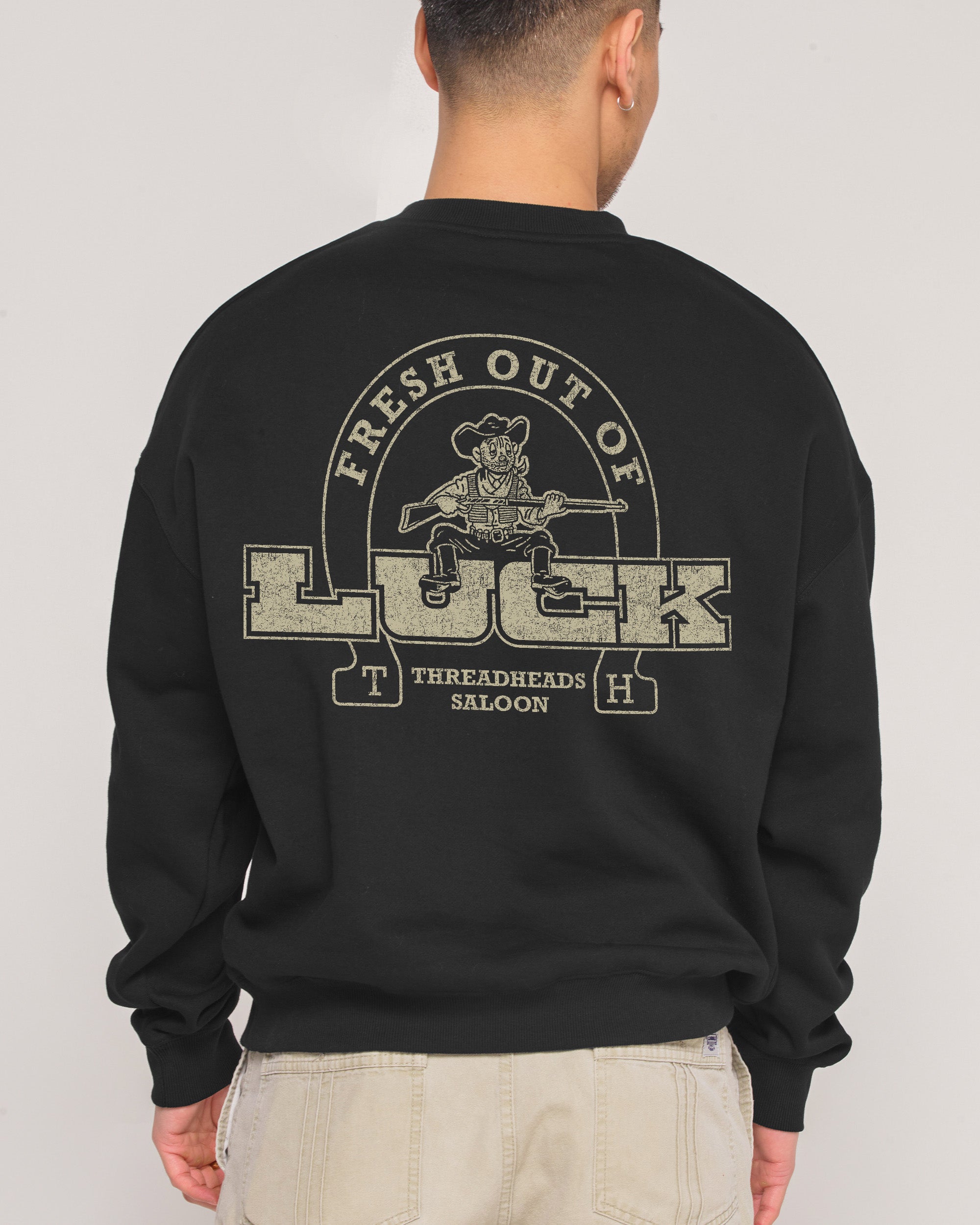 Fresh Out of Luck Sweatshirt
