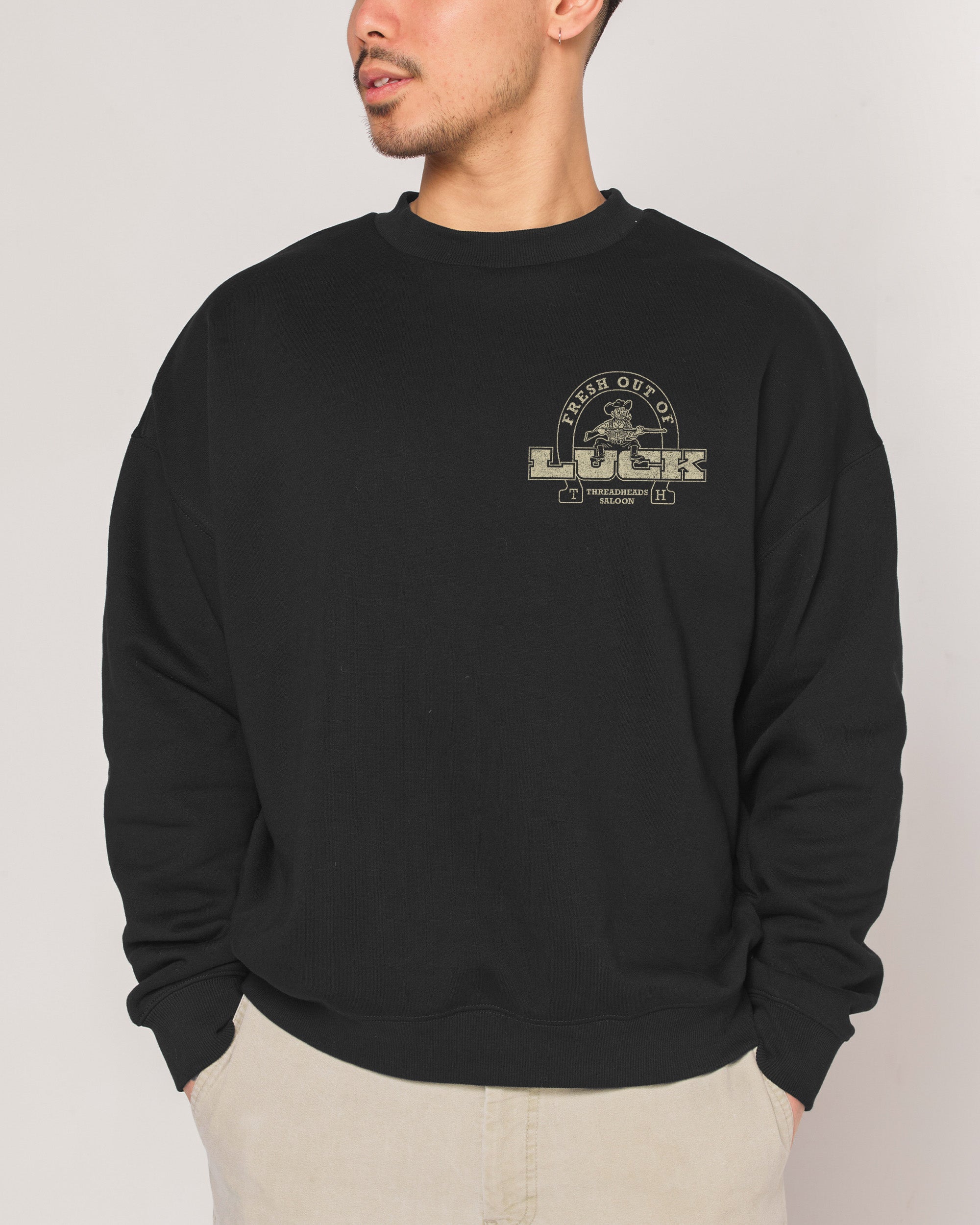 Fresh Out of Luck Sweatshirt