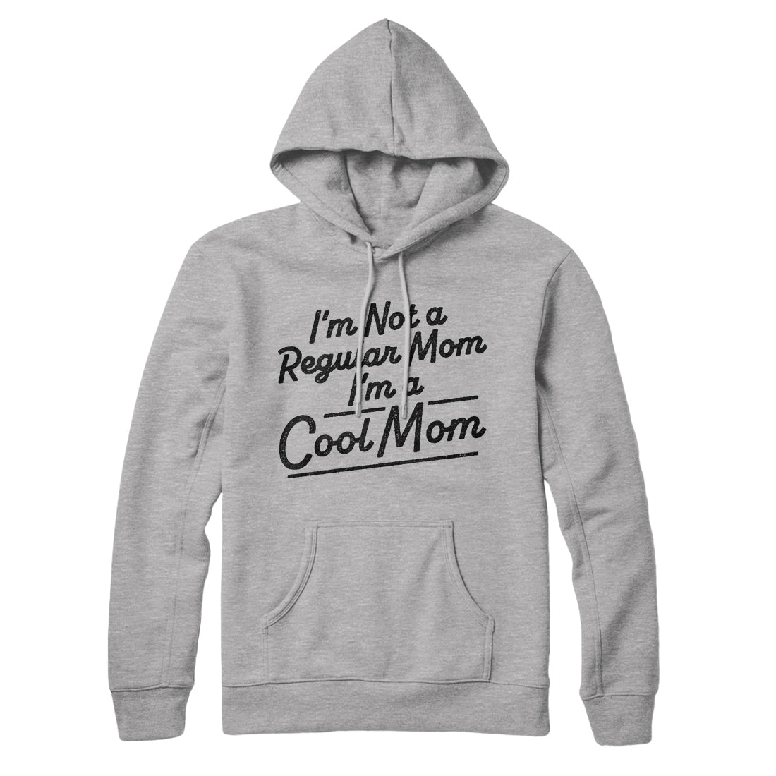 I'm Not A Regular Mom I'm A Cool Mom Hoodie