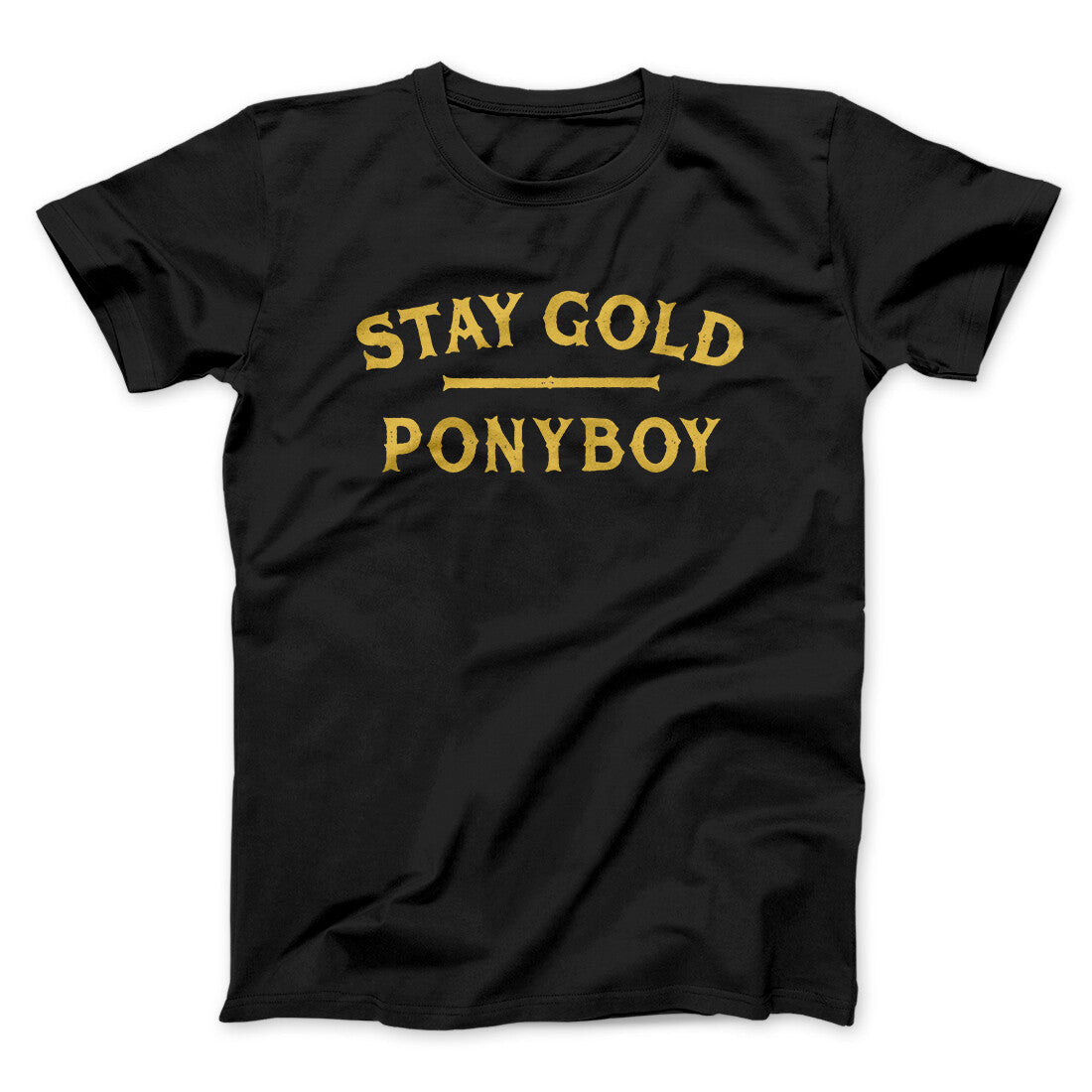 Stay Gold Ponyboy Men/Unisex T-Shirt - Ultra-Soft Cotton Vintage Fit