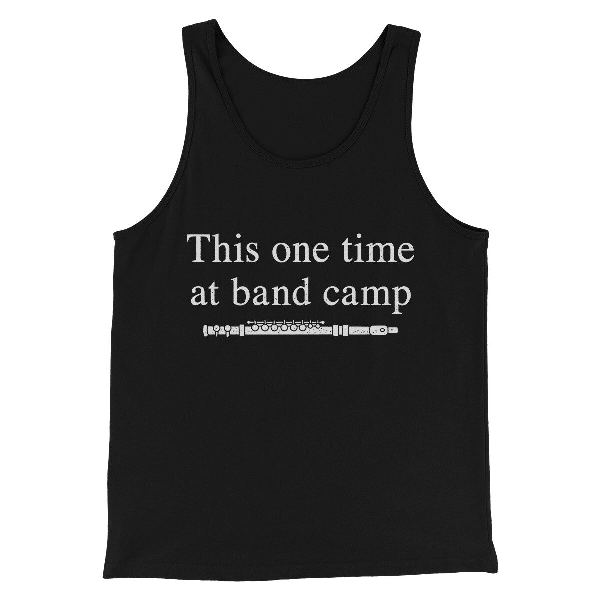 This One Time At Band Camp Funny Movie Men/Unisex Tank Top